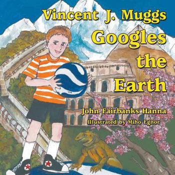Paperback Vincent J. Muggs Googles the Earth Book