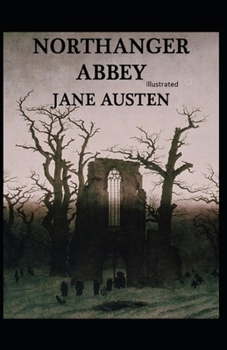 Paperback Northanger Abbey Illustrated Book