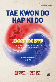 Hardcover Joong Do Ryu: The Way to Righteousness Through Harmony Book