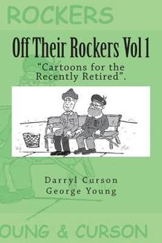 Paperback Off Their Rockers Vol 1: "Cartoons for the Recently Retired". Book