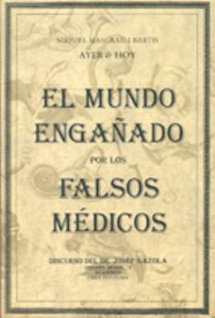 Hardcover El mundo engañado por los falsos médicos (Spanish Edition) [Spanish] Book