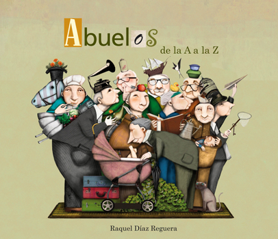 Hardcover Abuelos de la A A La Z / Grandfather?s from A to Z [Spanish] Book