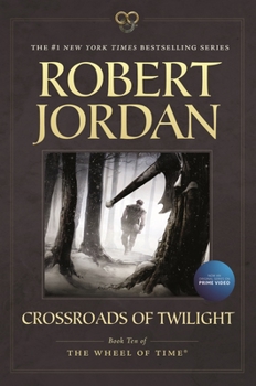 Crossroads of Twilight - Book #10 of the Wheel of Time