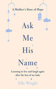 Audio CD Ask Me His Name: Learning to Live and Laugh Again After the Loss of My Baby Book