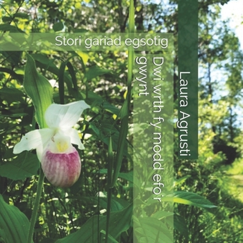 Dwi wrth fy modd efo'r gwynt: Stori gariad egsotig (Welsh Edition)