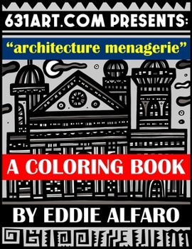 Paperback Architecture Menagerie: A Coloring Book