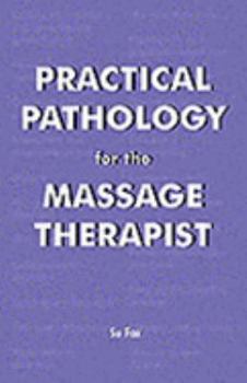 Paperback Practical Pathology for the Massage Therapist Book