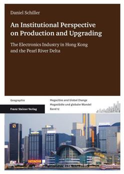 Paperback An N Institutional Perspective on Production and Upgrading: The Electronics Industry in Hong Kong and the Pearl River Delta Book