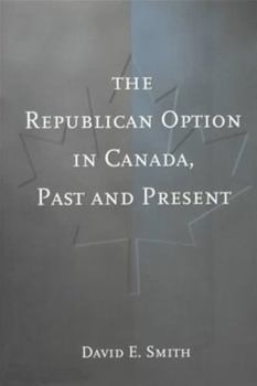 Hardcover The Republican Option in Canada, Past and Present Book