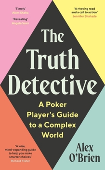 Paperback The Truth Detective: A Poker Player's Guide to a Complex World Book