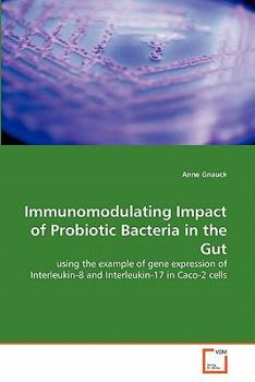 Paperback Immunomodulating Impact of Probiotic Bacteria in the Gut Book