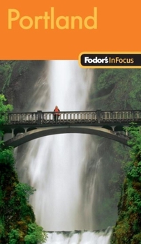 Paperback Fodor's in Focus Portland Book