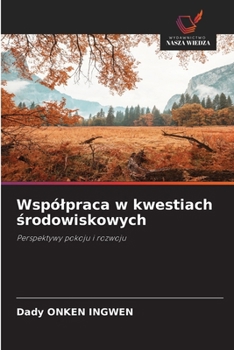 Paperback Wspólpraca w kwestiach środowiskowych [Polish] Book