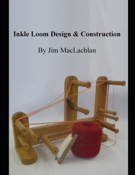 Paperback Inkle Loom Design & Construction Book