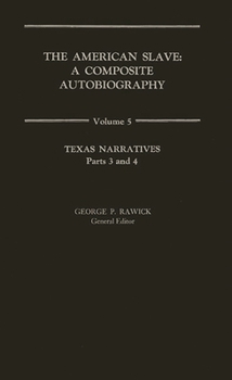 Hardcover The American Slave: Texas Narratives Parts 3 & 4, Vol. 5 Book