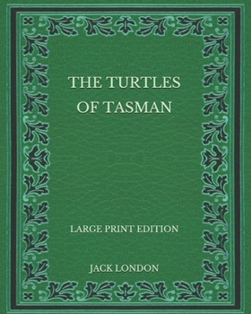 Paperback The Turtles of Tasman - Large Print Edition Book