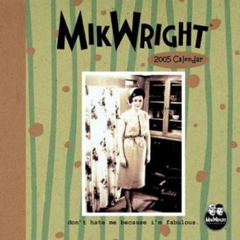 Mikwright, Ltd : 2005 Desk Calendar (MikWright)