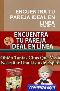 Paperback Encuentra Tu Pareja Ideal En Linea [Spanish] Book