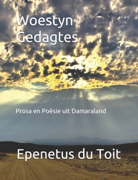 Paperback Woestyn Gedagtes: Prosa en Poësie uit Damaraland [Afrikaans] Book