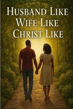 Paperback HUSBAND LIKE WIFE LIKE CHRIST LIKE Book
