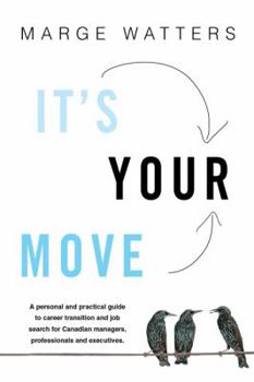 Paperback It's Your Move 4th Edition: A Guide to Career Transition and Job Book