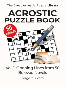 Paperback Acrostic Puzzle Book: Opening Lines from 50 Beloved Novels Book