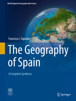 Hardcover The Geography of Spain: A Complete Synthesis Book
