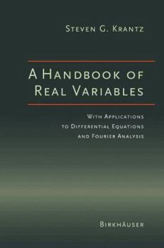 Paperback A Handbook of Real Variables: With Applications to Differential Equations and Fourier Analysis Book