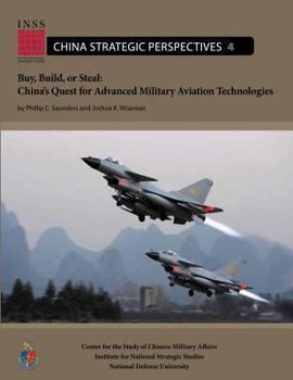 Paperback Buy, Build, or Steal: China's Quest for Advanced Military Aviation Technologies Book