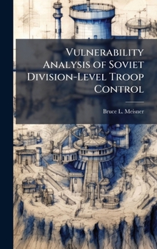 Hardcover Vulnerability Analysis of Soviet Division-Level Troop Control Book