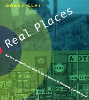 Paperback Real Places: An Unconventional Guide to America's Generic Landscape Book