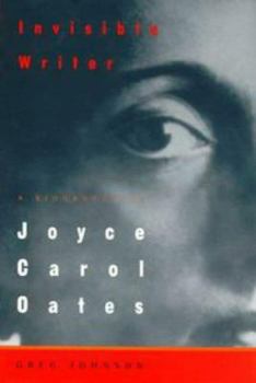 Hardcover Invisible Writer: A Biography of Joyce Carol Oates Book