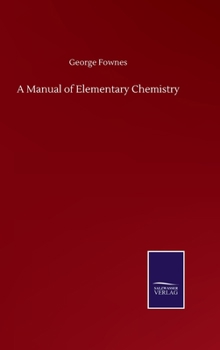 Hardcover A Manual of Elementary Chemistry Book