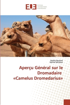 Paperback Aperçu Général sur le Dromadaire Camelus Dromedarius [French] Book