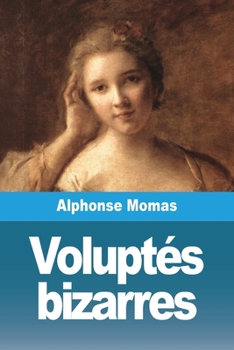 Paperback Voluptés bizarres [French] Book