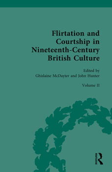 Hardcover Flirtation and Courtship in Nineteenth-Century British Culture Book