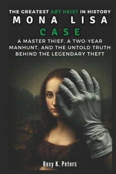 Paperback The Greatest Art Heist In History: Mona Lisa Case Book