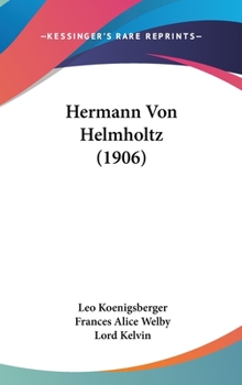 Hardcover Hermann Von Helmholtz (1906) Book