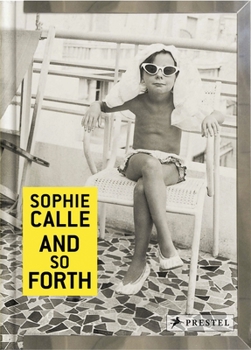 Hardcover Sophie Calle: And So Forth Book