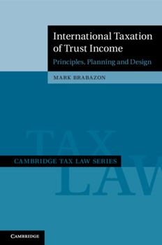 Paperback International Taxation of Trust Income: Principles, Planning and Design Book