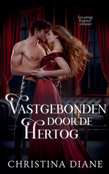Paperback Vastgebonden door de Hertog [Dutch] Book