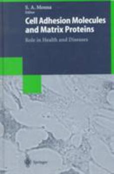 Hardcover Cell Adhesion Molecules and Matrix Proteins: Role in Health and Diseases (Biotechnology Intelligence Unit) Book