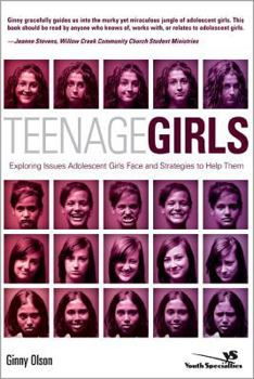 Paperback Teenage Girls: Exploring Issues Adolescent Girls Face and Strategies to Help Them Book