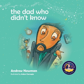 Paperback The Dad Who Didn't Know: Encouraging Children (and Dad's) To Accept Help From Others. Book