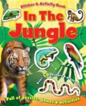 Paperback Animal Activity: In the Jungle (Sticker and Activity Book) Book