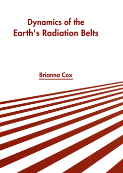 Hardcover Dynamics of the Earth's Radiation Belts Book