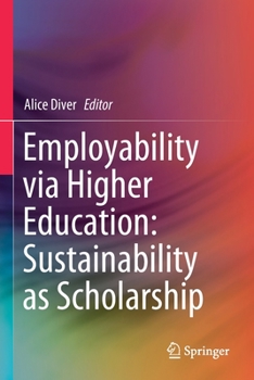 Paperback Employability Via Higher Education: Sustainability as Scholarship Book