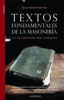 Paperback Textos Fundamentales de la Masoner?a: La Recopilaci?n M?s Completa [Spanish] Book