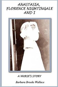 Paperback Anastasia, Florence Nightingale, and I, a Nurse's Story Book