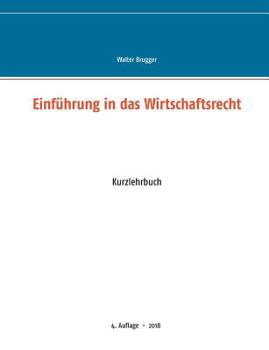 Paperback Einf?hrung in das Wirtschaftsrecht: Kurzlehrbuch [German] Book